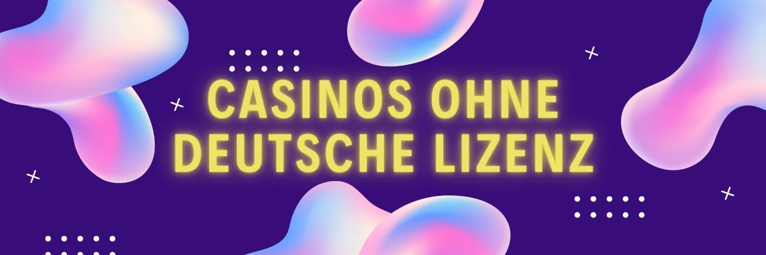 Die besten Spiele im online casino ohne deutsche lizenz 164